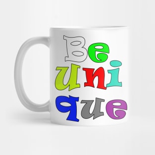 be unique Mug